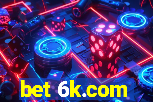 bet 6k.com